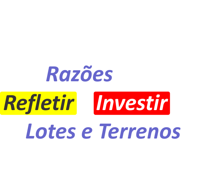 Dez-razoes-para-investir-em-lotes-e-terrenos-Parreira-Corretor